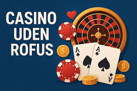 Bedste Casino Uden Rufus Find Din Favorit Spilleoplevelse
