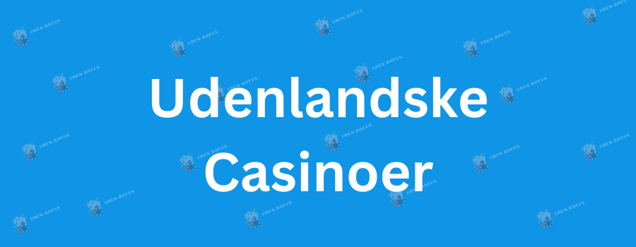 Bedste Online Casino uden Rofus 761508722